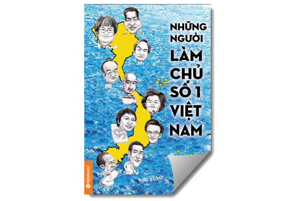 Không chỉ là câu chuyện về những doanh nhân hàng đầu Việt Nam